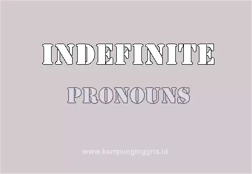 Penjelasan Indefinite Pronoun Dan Definite Pronoun Kampung Inggris Lc