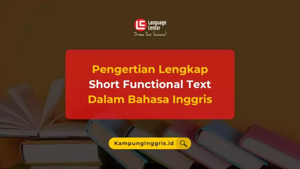 Pengertian Dan Tujuan Short Functional Text Beserta Contohnya