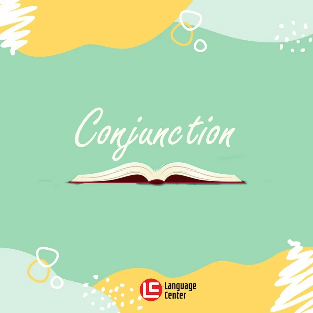 Pengertian, Jenis dan Contoh Conjunction Bahasa Inggris