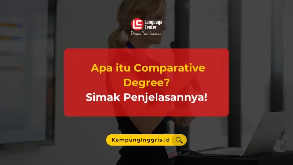dessert artinya Apa itu Comparative Degree_ Simak Penjelasannya!