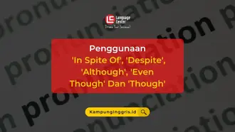 Penggunaan 'In Spite Of', 'Despite', 'Although', 'Even Though' Dan 'Though'