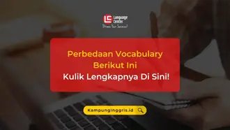 Perbedaan Vocabulary Berikut Ini_ Kulik Lengkapnya Di Sini!