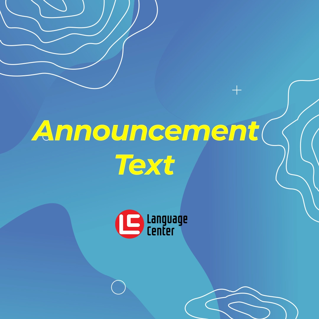 Definisi, Langkah Pembuatan dan Contoh Announcement Text Kampung Inggris